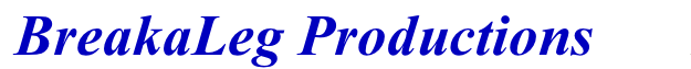 BreakaLeg Productions           .