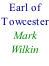 Earl of  Towcester Mark  Wilkin
